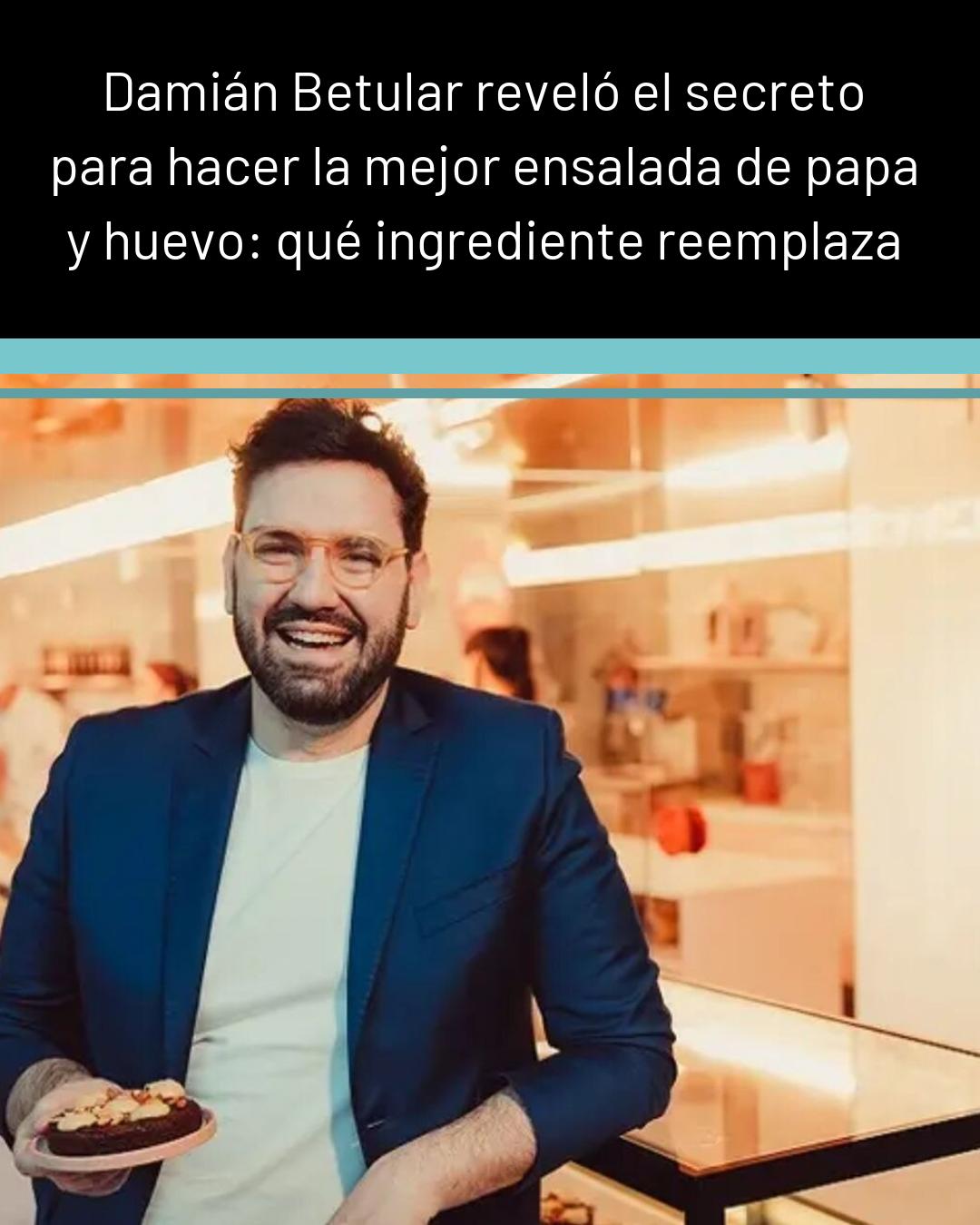 Damián Betular reveló el secreto para hacer la mejor ensalada de papa y huevo: qué ingrediente reemplaza
