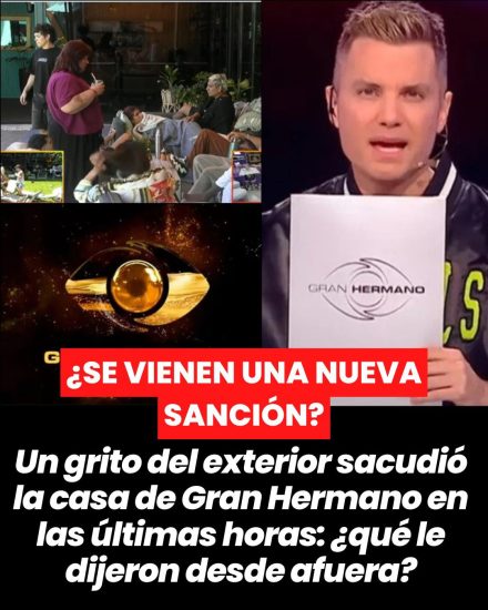 ¡Bomba! Un grito del exterior sacudió la casa de Gran Hermano en las últimas horas: ¿qué le dijeron desde afuera