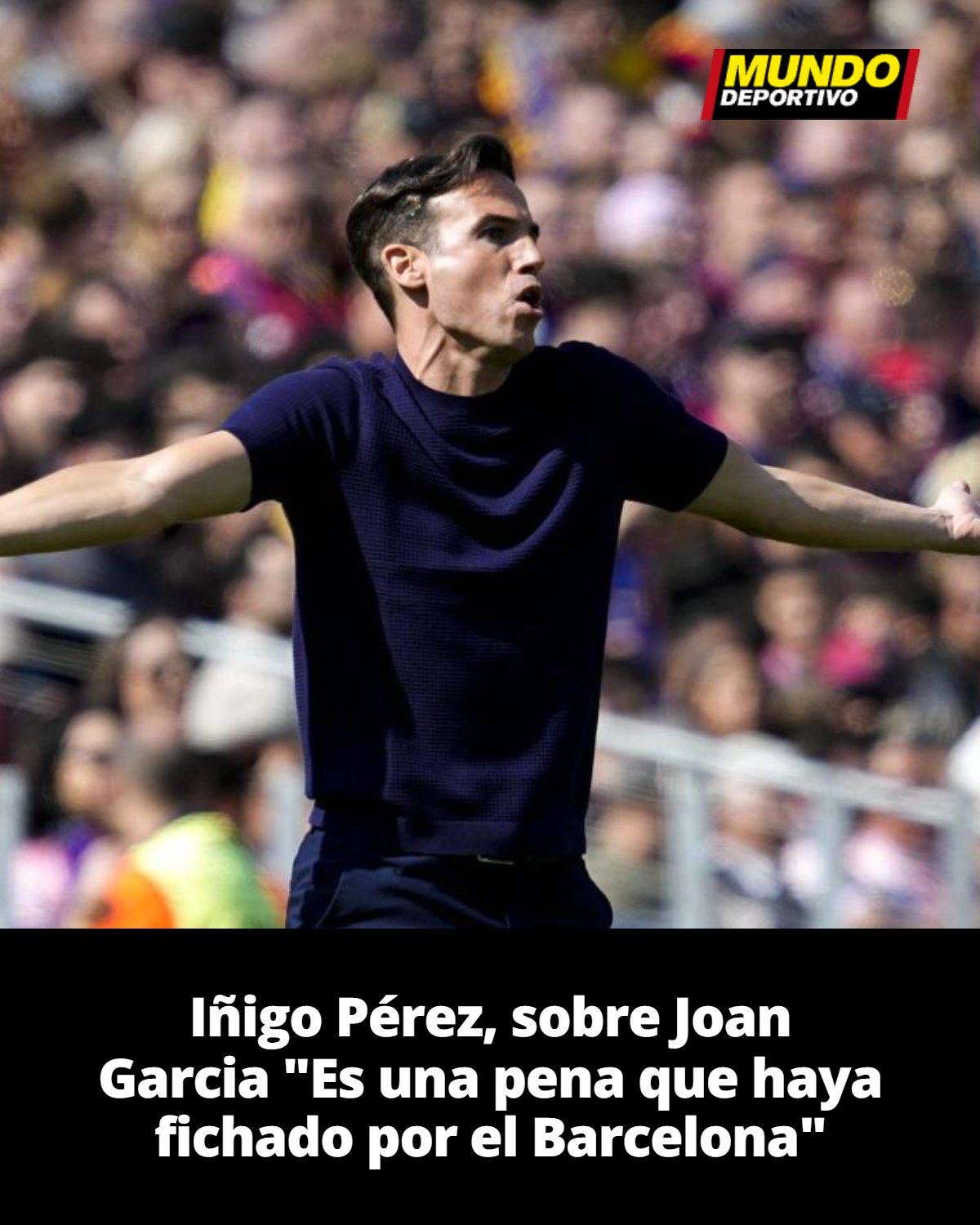 Iñigo Pérez, sobre Joan Garcia “Es una pena que haya fichado por el Barcelona”