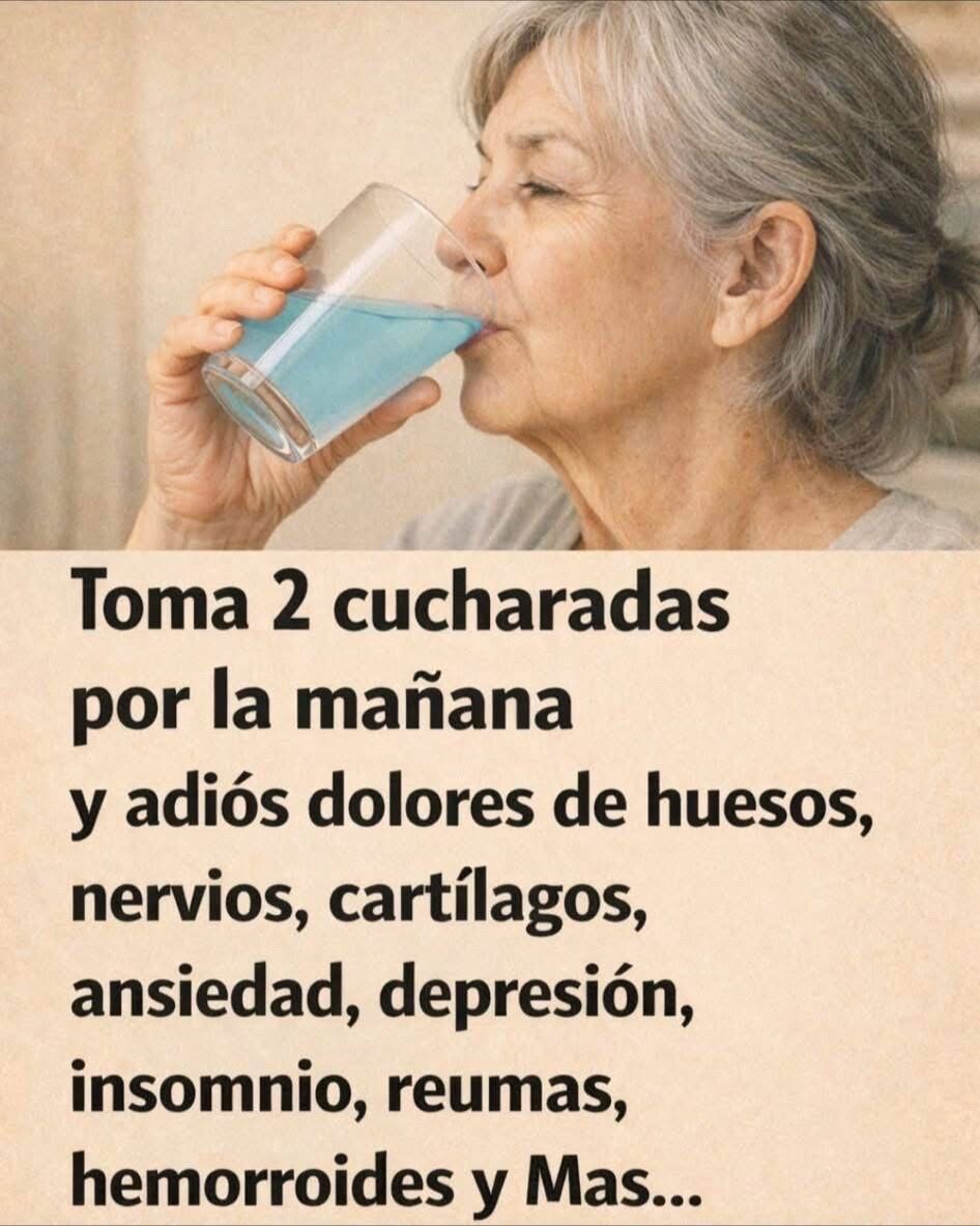 Toma dos cucharada en la mañana