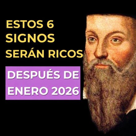 Nostradamus predijo: 6 signos del zodiaco que se volverán ricos después de enero de 2026