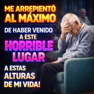 😔💭 Por qué me arrepiento de haberme mudado a un lugar de ancianos con 82 años