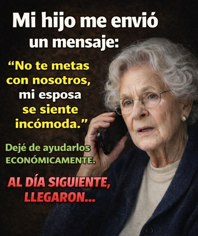 💔 “Mi hijo me envió un mensaje: No te metas con nosotros, mi esposa se siente incómoda. Dejé de ayudar…”
