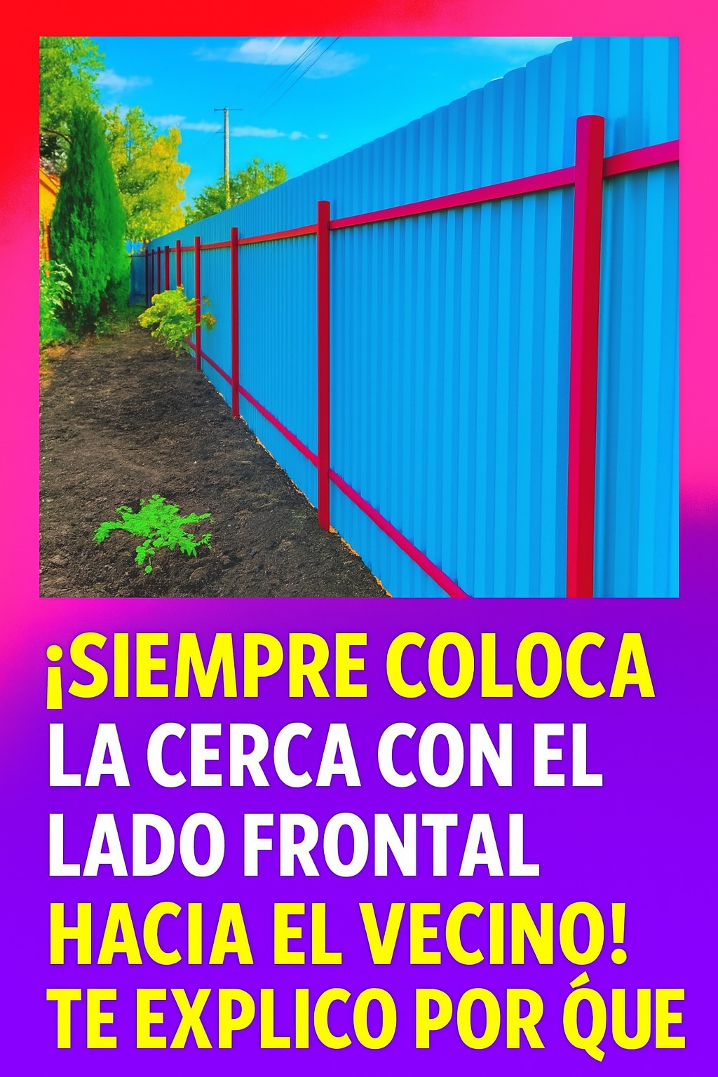 🏡 ¿Por Qué Siempre Debes Colocar la Cerca con el Lado Bonito hacia el Vecino? 👉 Te Lo Explicamos Todo