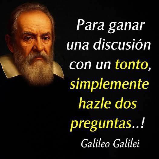 Galileo Galilei: La forma más inteligente de ganar una discusión con un tonto