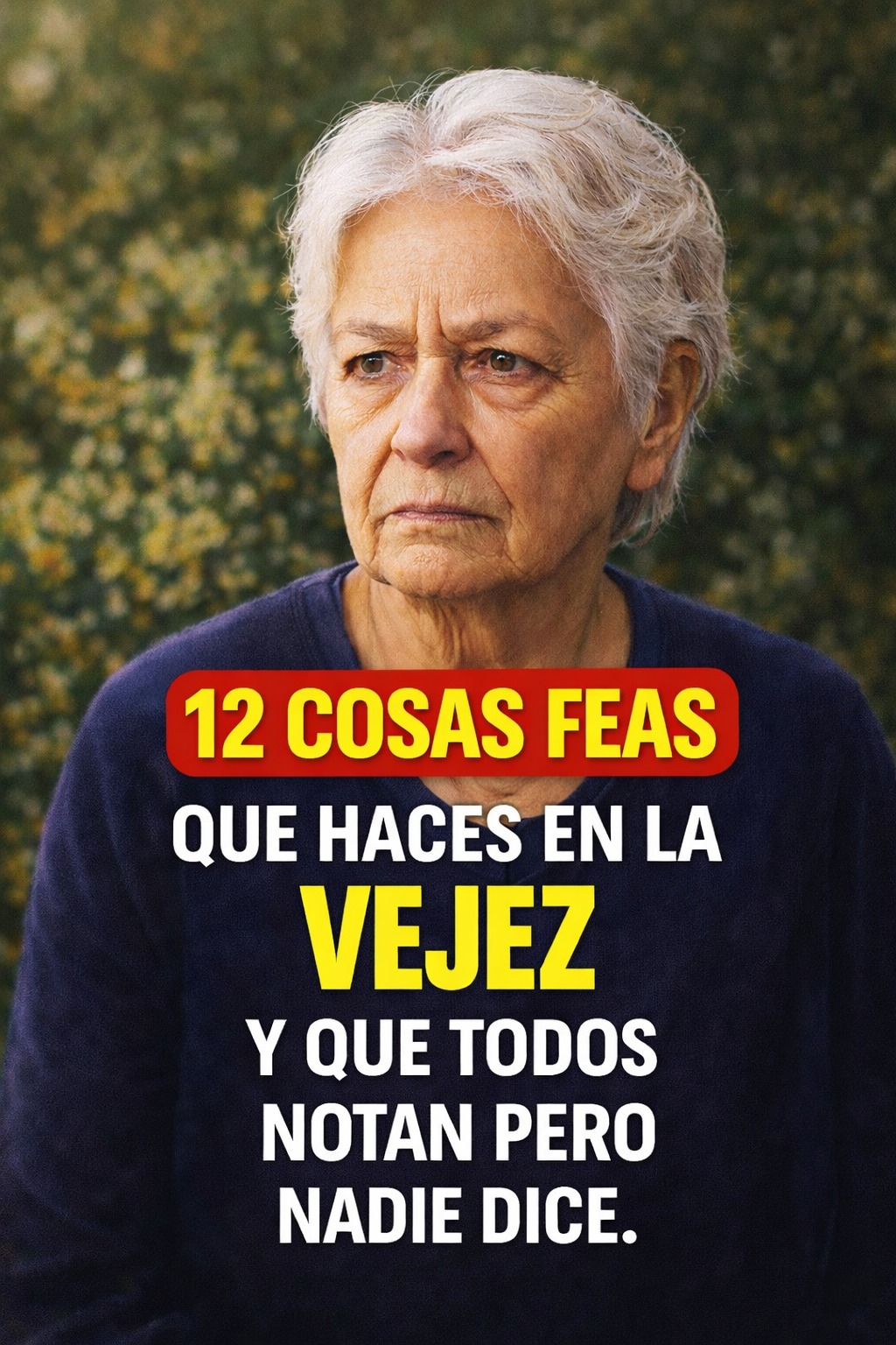 12 Hábitos Que Alejan a las Personas en la Vejez