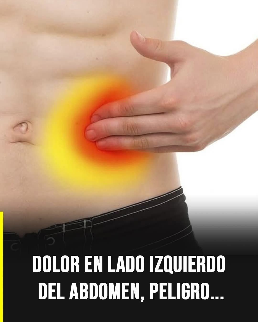 Lo que tu cuerpo te advierte con dolor en el lado izquierdo del abdomen