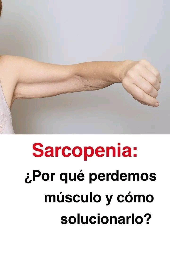 Sarcopenia: Causas de pérdida muscular y soluciones