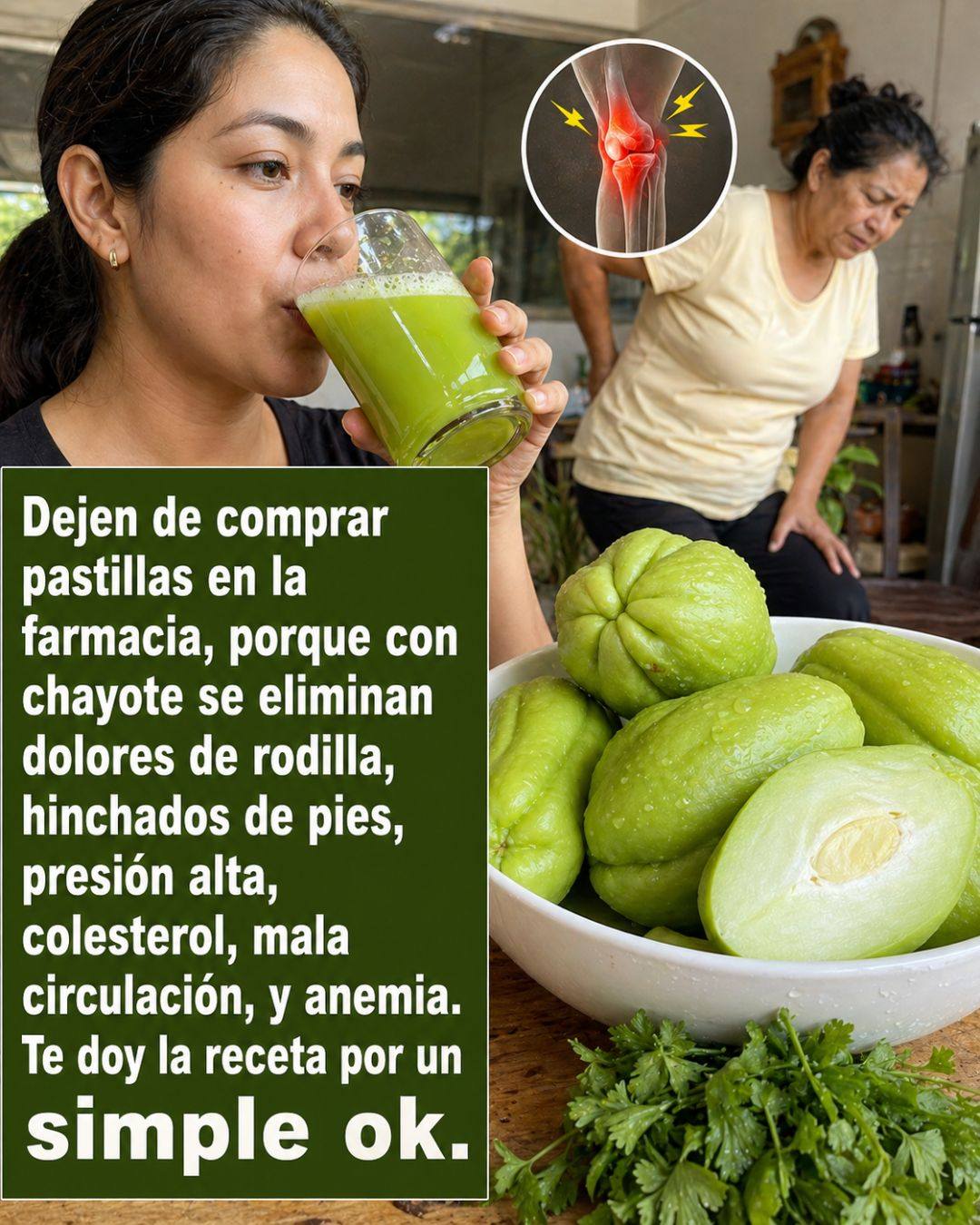 Dejen de comprar pastillas en la farmacia, porque con chayote, se eliminan dolores de rodilla, hinchados de pies, presión alta, colesterol, mala circulación
