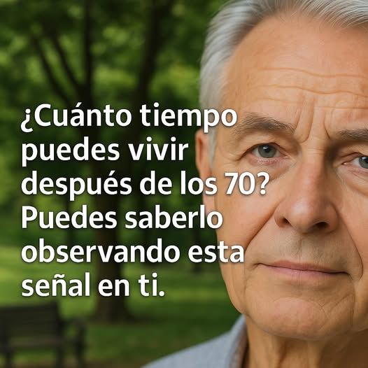 7 señales que predicen cuánto vivirás después de los 70 — ¡comprobado científicamente!