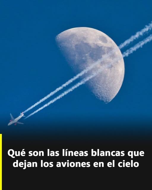 Qué son las líneas blancas que dejan los aviones en el cielo y por qué aparecen