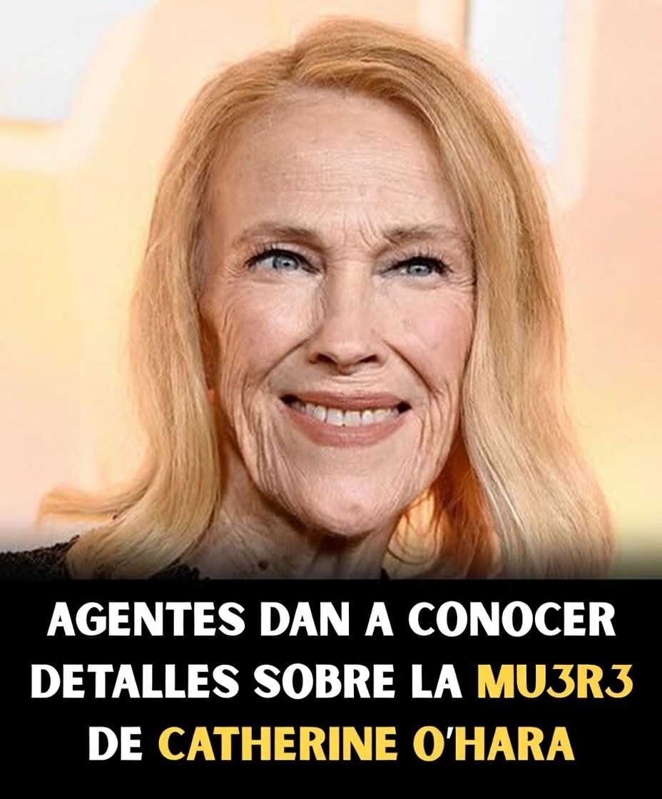 Salen a la luz más detalles sobre la muerte de Catherine O’Hara, de 71 años
