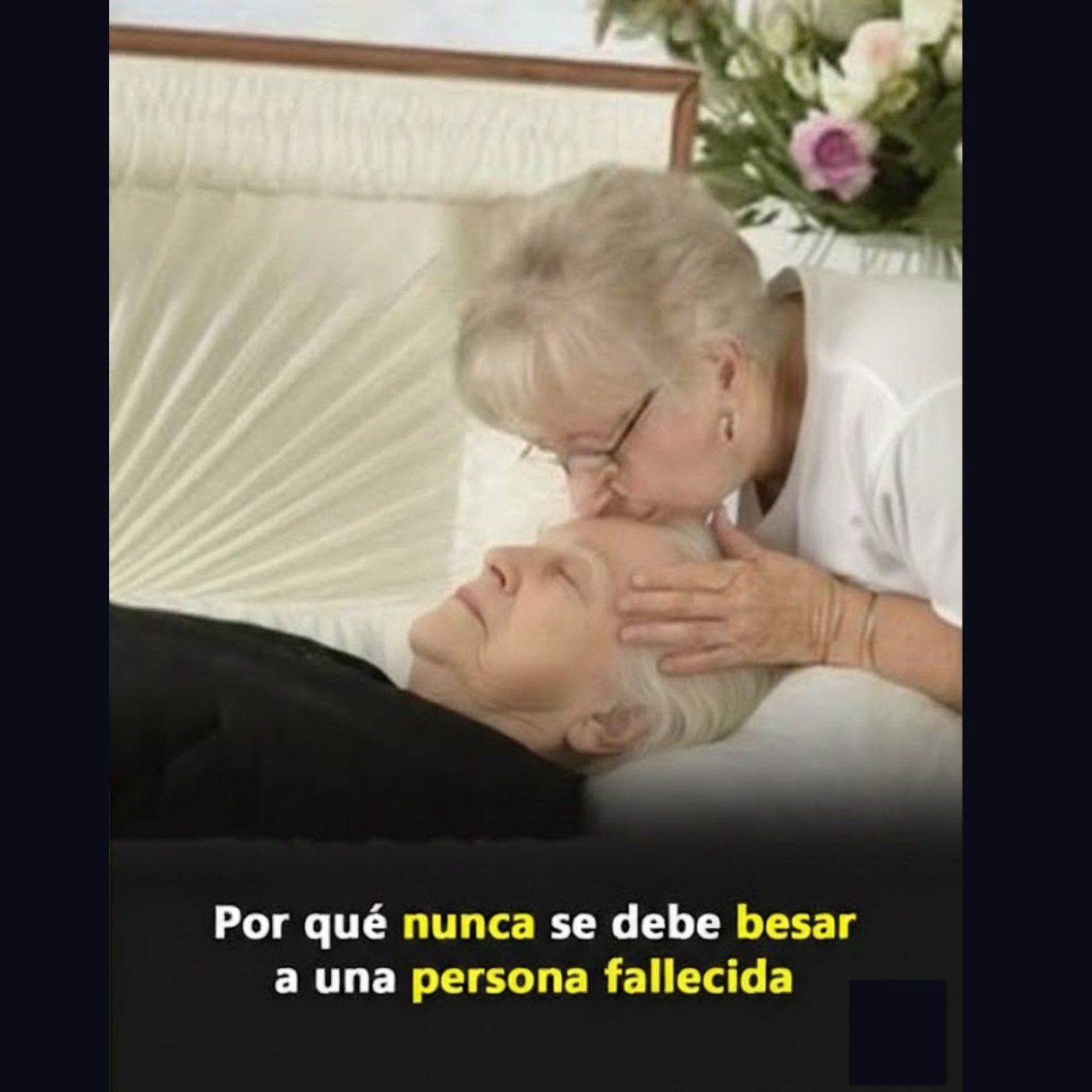 Por qué no se recomienda besar a un ser querido fallecido