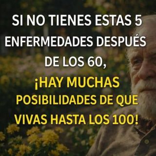Llegar a los 60 con buena salud: factores que se asocian con una mayor longevidad.