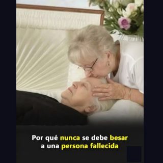 Por qué no se recomienda besar a un ser querido fallecido