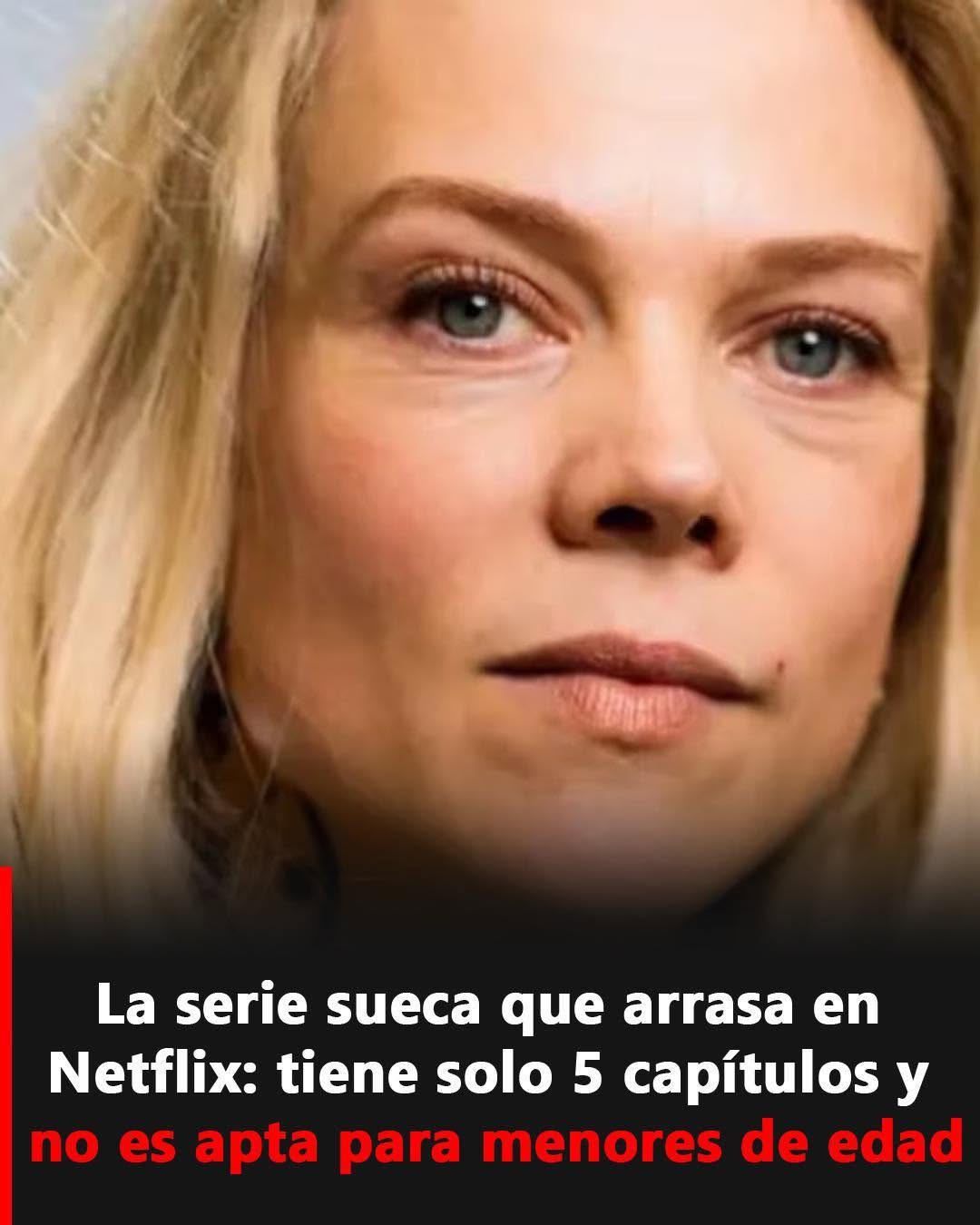 La miniserie sueca de Netflix que conquistó Europa y sorprendió al mundo