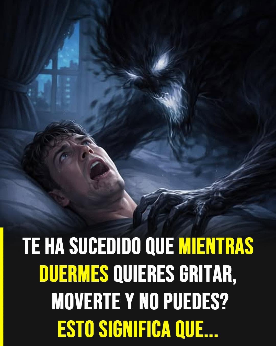 Te ha sucedido que cuando duermes quieres moverte o gritar y no puedes