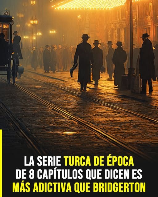 La serie turca de Netflix que está atrapando a todos y muchos comparan con Bridgerton