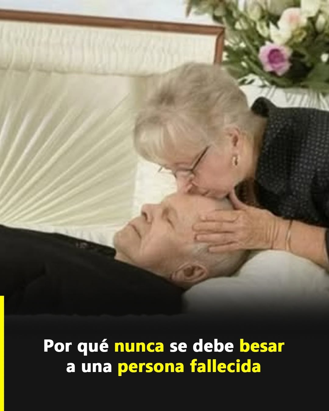 Por qué no se recomienda besar a un ser querido fallecido