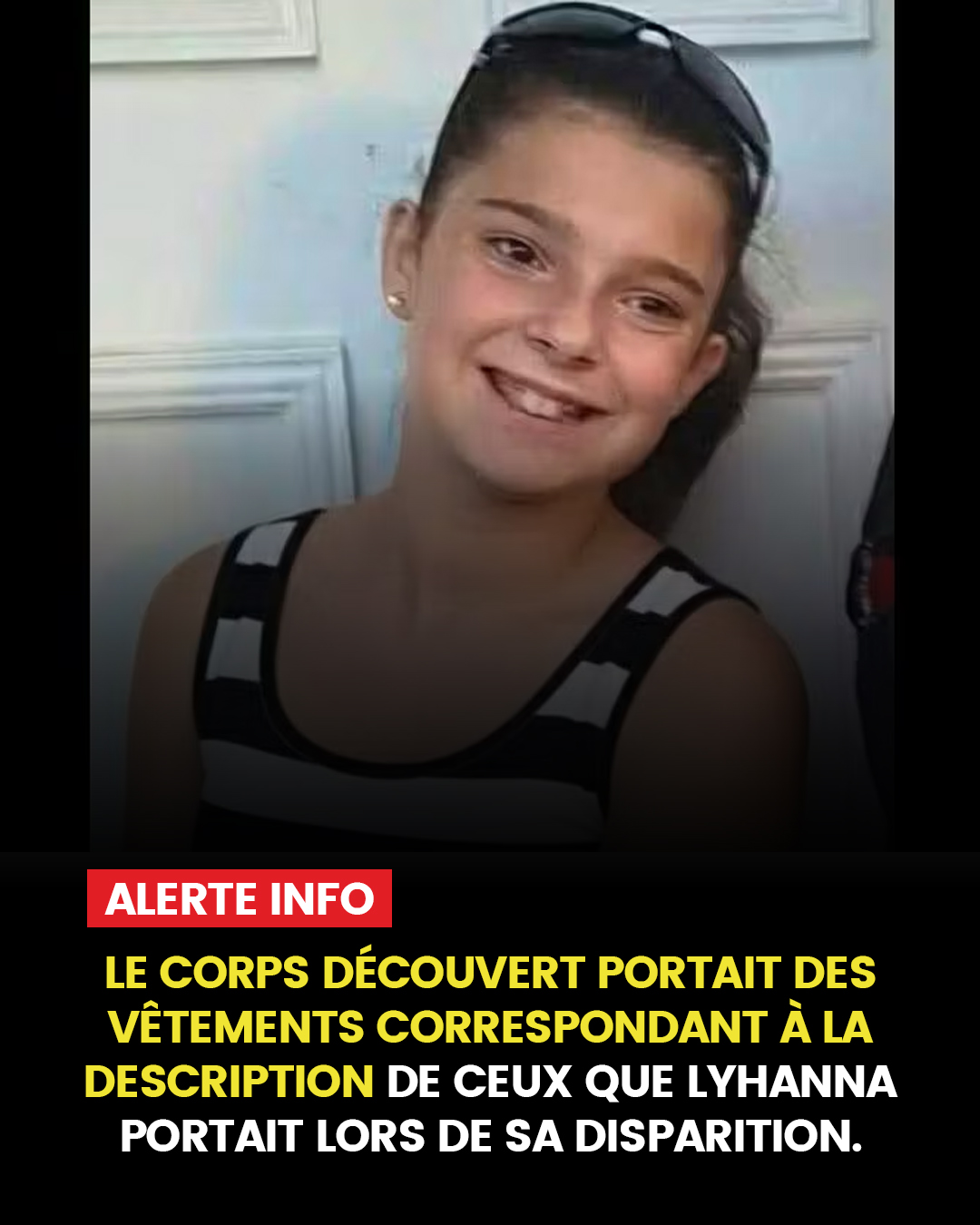 Disparition de Lyhanna : le corps retrouvé portait des vêtements similaires à ceux que la jeune fille portait lors de sa disparition