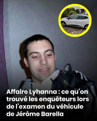 Disparition de Lyhanna : qui est Jérôme Barella, le principal suspect au cœur de l’enquête ?