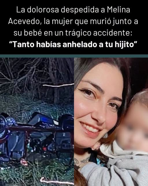 La dolorosa despedida a Melina Acevedo, la mujer que murió junto a su bebé en un trágico accidente: “Tanto habías anhelado a tu hijito”